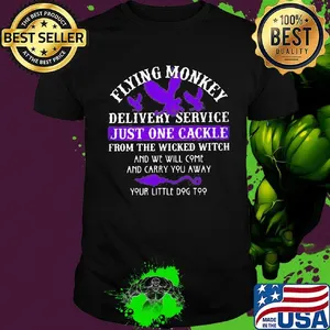 Flying monkey delivery service just one candle for the wicked witch and we will come and carry you away your little dog too shirt