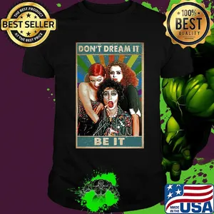 Frank n. Furter don't dream be it shirt