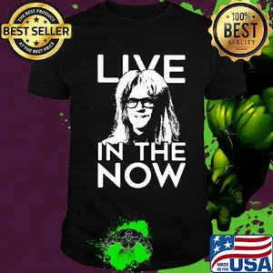 Garth algar live in the now shirt