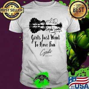 Girls just want to have fun cyndi lauper signature shirt