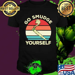 Go smudge yourself vintage retro shirt
