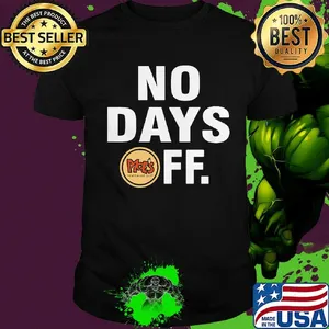 Grill moes southwest grill logo no days off shirt