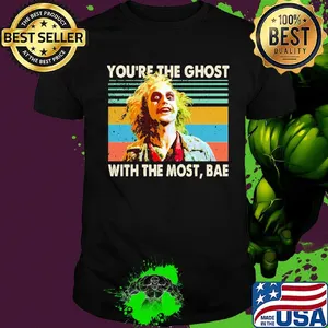 Halloween beetlejuice michael keaton you're the ghost with the most bae vintage retro shirt