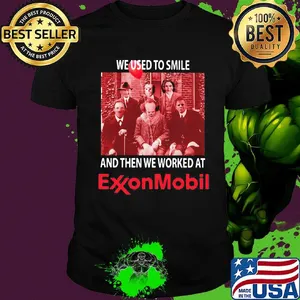 Halloween horror characters we used to smile and then we worked at exxonmobil  shirt