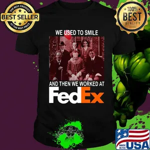 Halloween horror characters we used to smile and then we worked at fedex shirt
