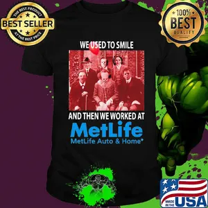 Halloween horror characters we used to smile and then we worked at metlife auto and home  shirt