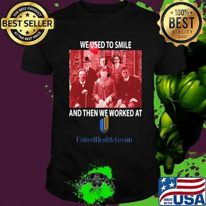 Halloween horror characters we used to smile and then we worked at united health groud  shirt