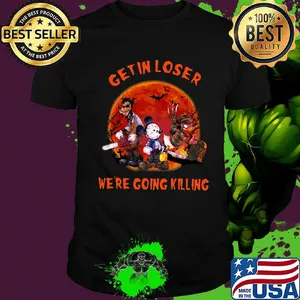 Halloween mickey mouse horror characters get in loser we're going killing sunset  shirt