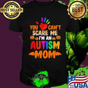 Halloween You can't scare me I'm an autism mom shirt