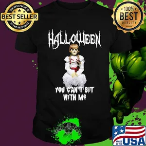 Halloween you can't sit with me Anna Bell Peaks Halloween shirt
