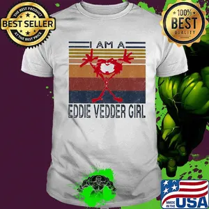 I am an eddie vedder girl vintage retro shirt