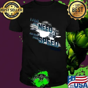 I feel the need the need for speed plane shirt