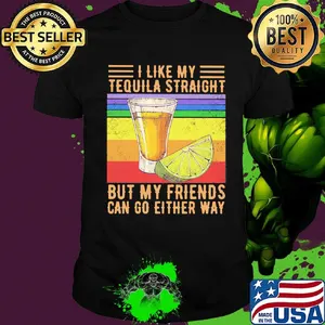 I like my tequila straight but my friends can go either way p vintage retro shirt