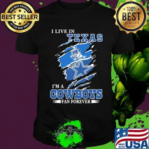 I live in texas i'm a dallas cowboys fan forever shirt