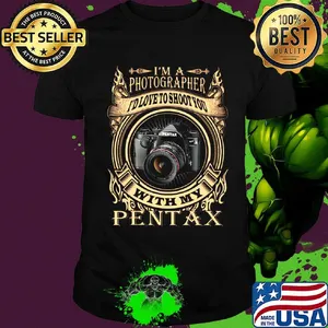 I'm a photographer i'd love to shoot you with my pantax shirt