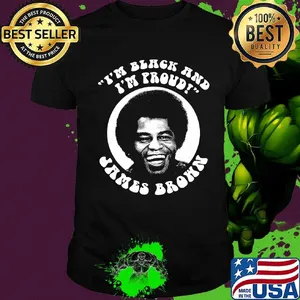 I'm black and I'm proud James Brown shirt