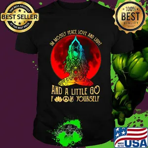 I'm mostly peace love and light and a little go foot yourself yoga sunset shirt