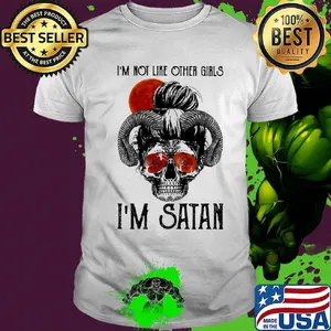 I'm not like other girls i'm satan sunset shirt