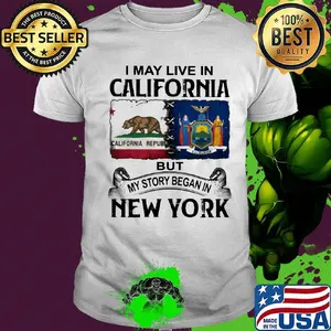 I may live in california but my story began in new york shirt