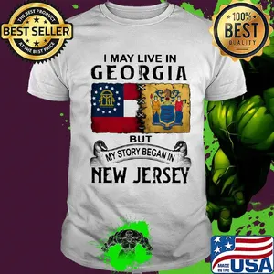 I may live in georgia but my story began in new jersey shirt