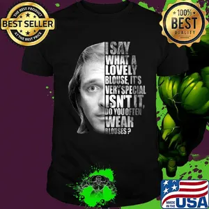 I say what a lovely blouse it's very special isn't it do you often wear blouses black shirt