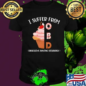 I Suffer From OBD Baking Shirt