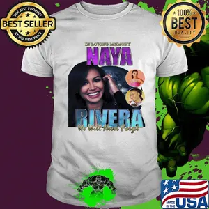 In loving memory naya rivera we will never forget shirt