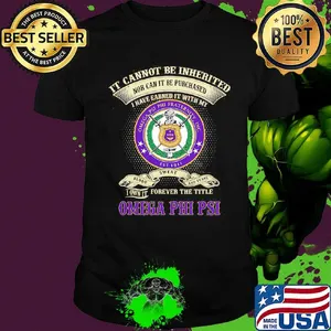 It cannot be inherited nor can it be purchased i have earned it with my omega psi phi fraternity shirt
