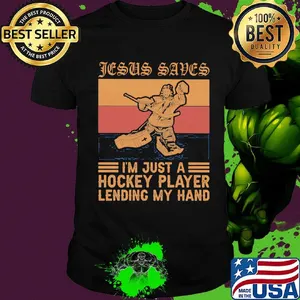 Jesus save I'm just a hockey player lending my hand vintage retro shirt