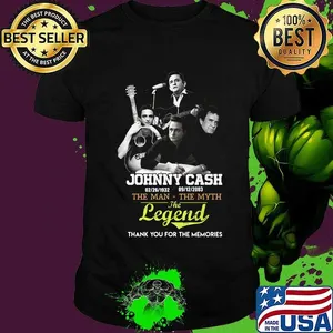 Johnny cash 1932 2003 the man the legend  thank you for the memories  shirt