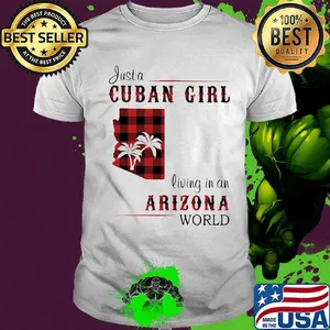 Just a Cuban girl living in a Arizona World shirt