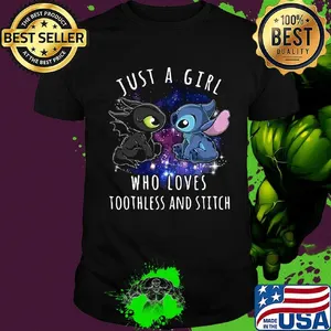 Just a girl who loves toothless and stitch stars shirt