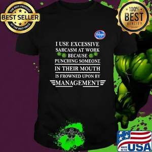 Kroger i use excessive sarcasm at work because punching someone in their mouth is frowned upon by management young living covid-19 shirt