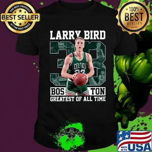 Larry bird 22 boston celtics greatest of all time shirt