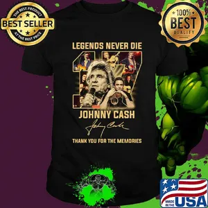 Legend never die 17 johnny cash thank you for the memories signature shirt