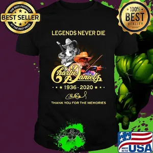 Legend never die charlie daniles 1936 2020 thank you for the memories signature shirt