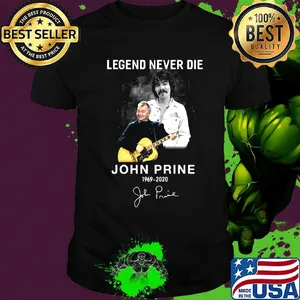 Legend never die john prine 1969 2020 signature shrt