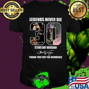 Legends never die 30 stevie ray vaughan thank you for the memories signature shirt