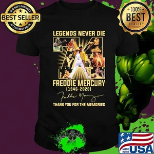 Legends never die 74 Freddie Mercury 1946-2020 thank you for the memories signature shirt