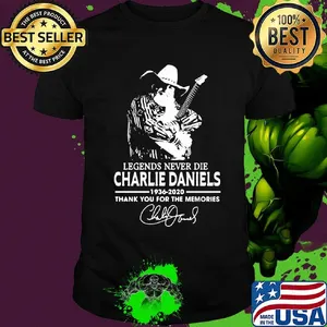 Legends never die charlie daniels 1936 2020 thank you for the memories signature shirt
