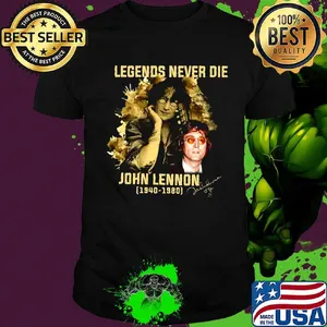 Legends never die john lennon 1940 1980 signature light shirt