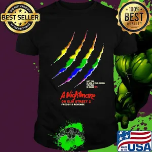Lgbt last time he was by your oregon this time he comes out a nightmare on elm street 2 freddy's revenge shirt