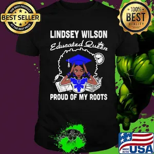 Lindsey wilson educated queen proud of my roots shirt