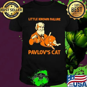 Little konown failure pavlov's cat shirt