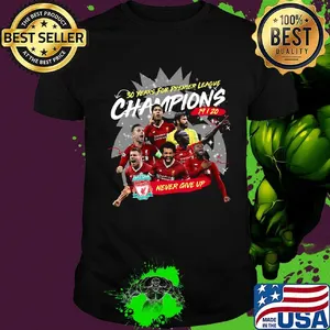 Liverpool fc 30 years for premier league champions 2019 2020 never give up shirt