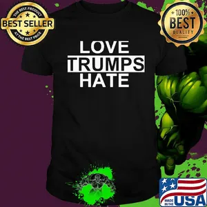Love Trumps Hate white black shirt