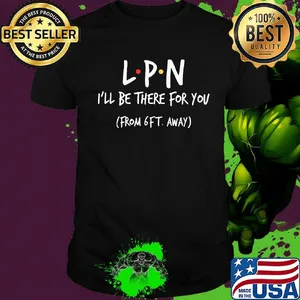 LPN I'll be there for you From 6FT away shirt