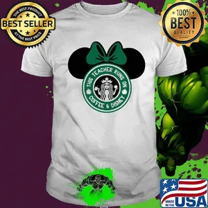 Minnie mouse starbucks this teacher runs on coffee and disney shirt