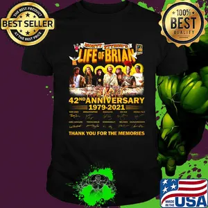 Monty python's life of brian 42nd anniversary 1979 2020 thank you for the memories signatures shirt
