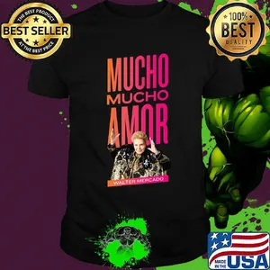 Mucho amor walter mercado shirt